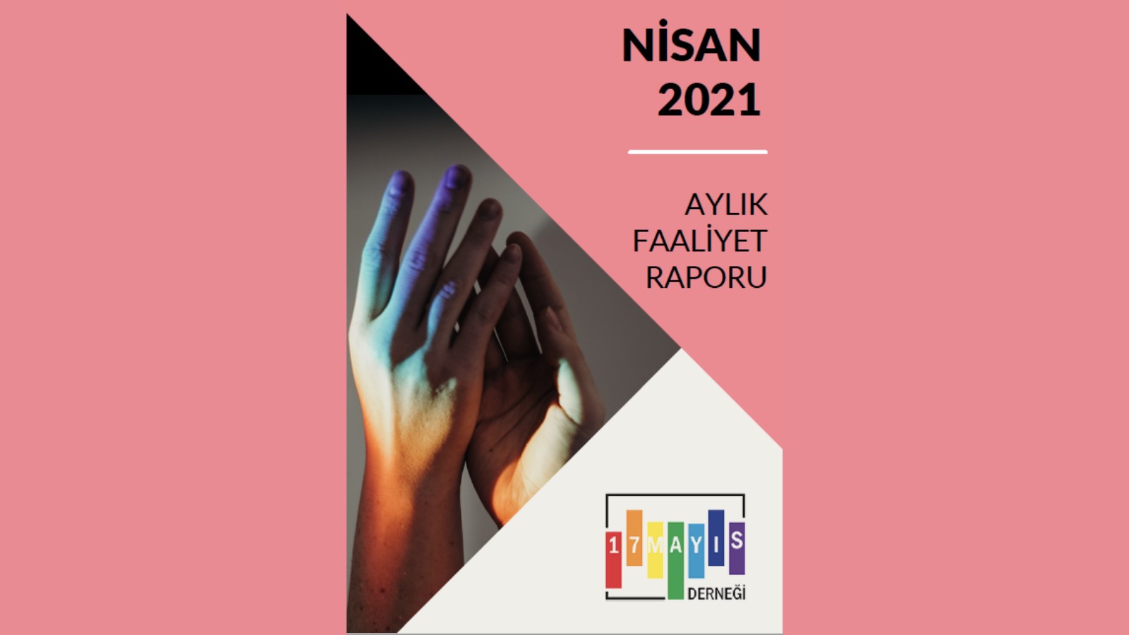 17 Mayıs Derneği’nden Nisan 2021 Faaliyet Raporu - 17 Mayıs