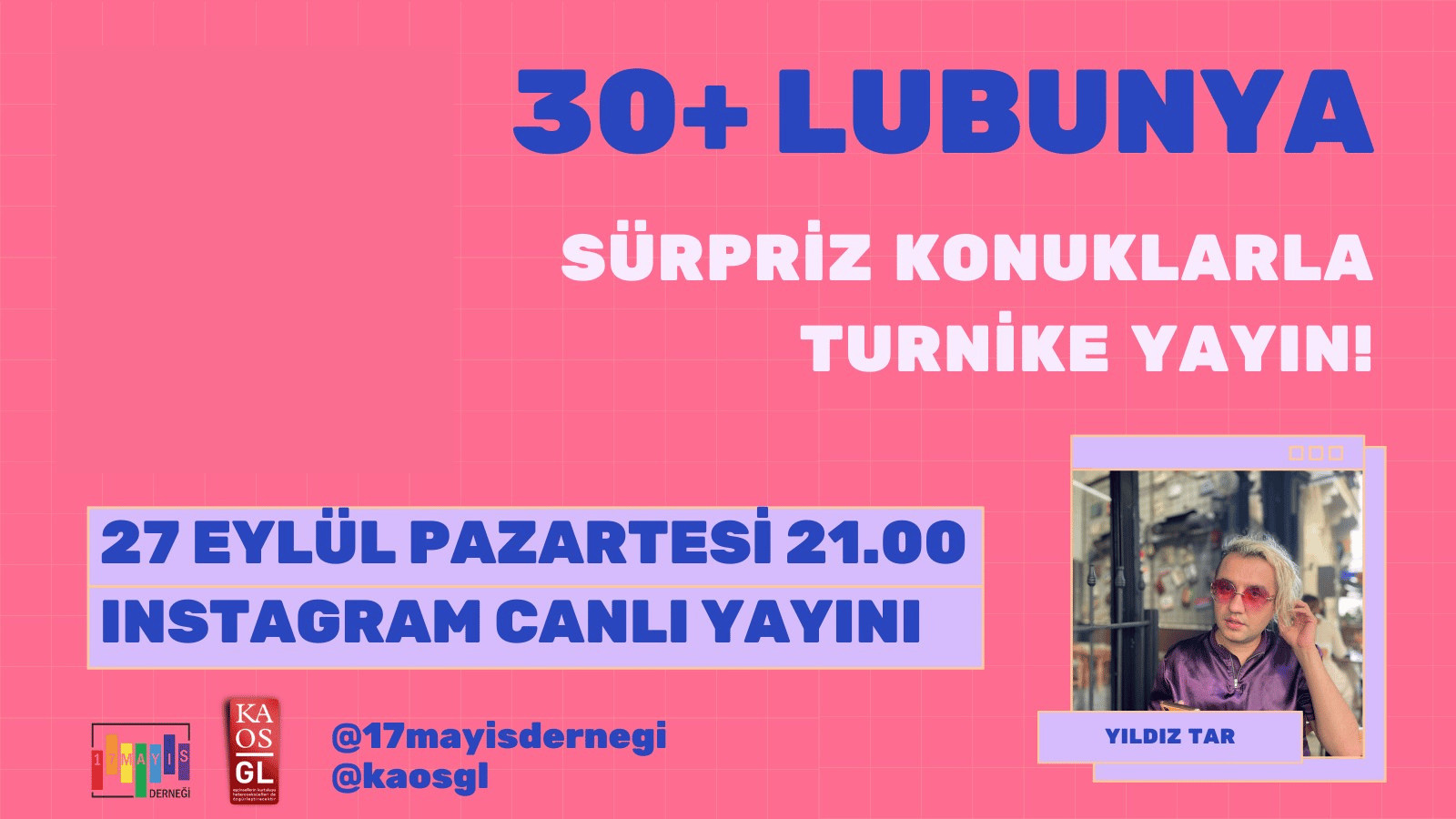 Canlı yayın: 30+ Lubunya! - 17 Mayıs