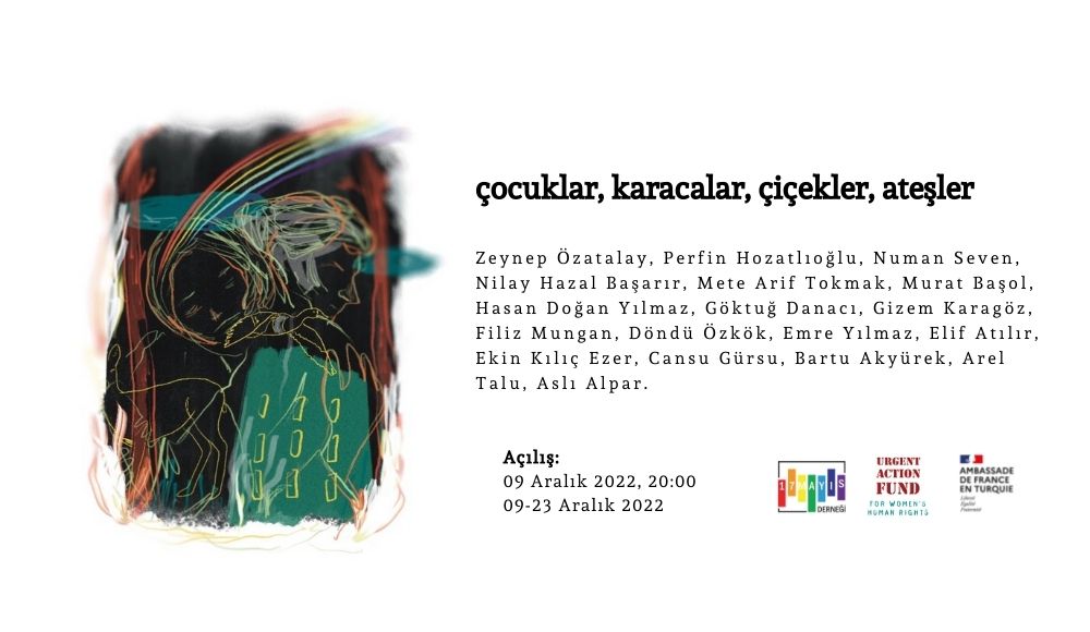 “çocuklar, karacalar, çiçekler, ateşler” Sergisi Açılışı 9 Aralık’ta Ankara'da ! - 17 Mayıs