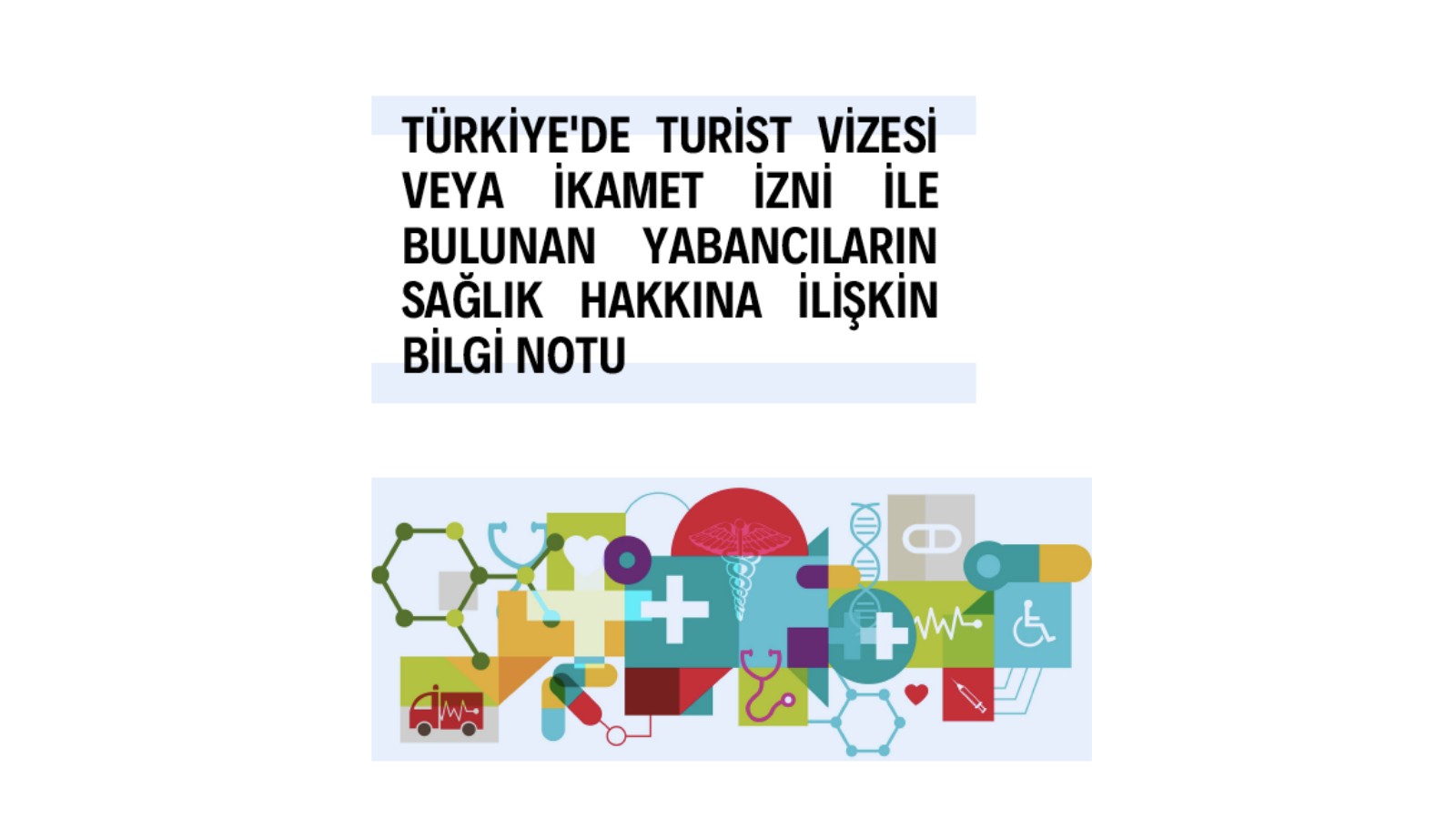 Türkiye’de Bulunan Yabancıların Sağlık Hakkına İlişkin Bilgi Notu - 17 Mayıs