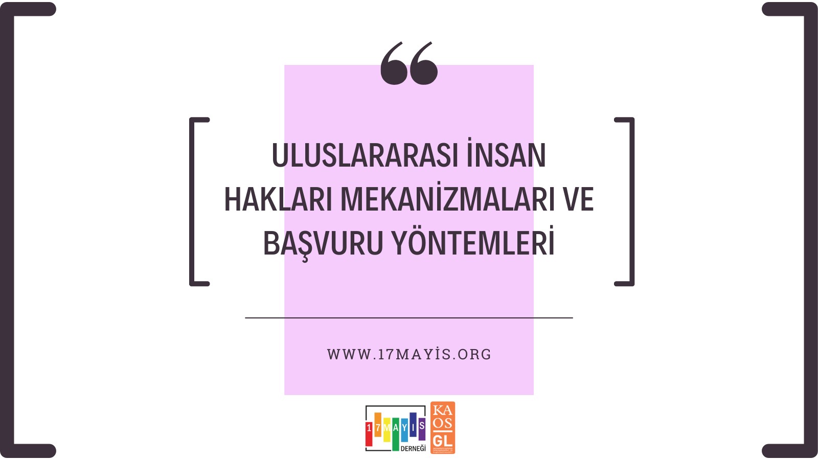 Uluslararası İnsan Hakları Mekanizmaları ve Başvuru Yöntemleri Hakkında Bilgi Notu - 17 Mayıs