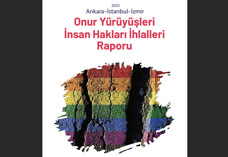 2025 Ankara–İstanbul–İzmir Onur Yürüyüşleri İnsan Hakları İhlalleri Raporu - 17 Mayıs