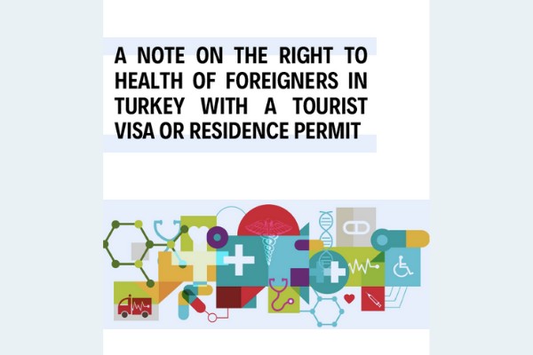 A Note on The Right to Health of Foreigners in Turkey - May 17 Association